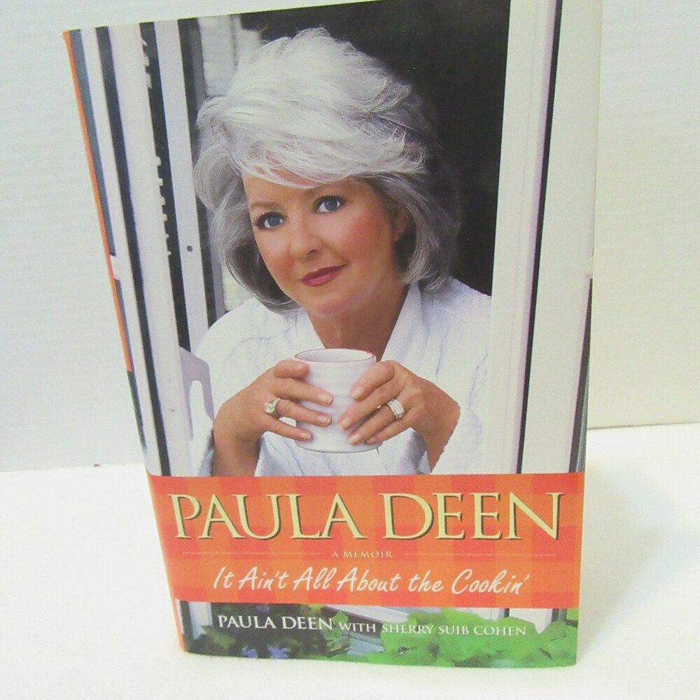 Paula Deen It Ain't All About The Cookin'